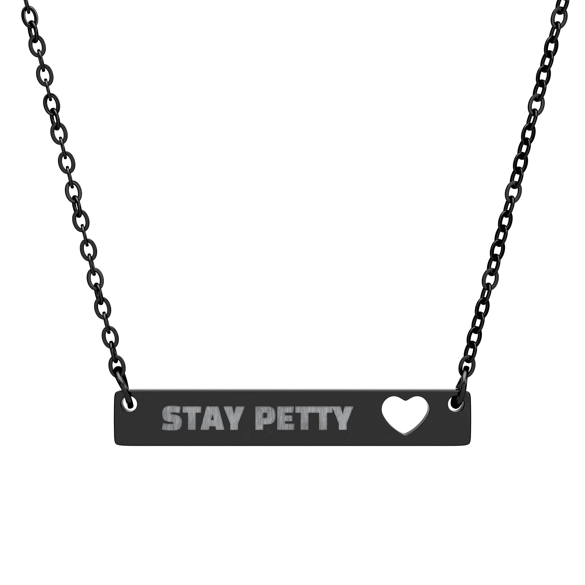 Bar Necklace — Engraved "Stay Petty" with Cutout Heart