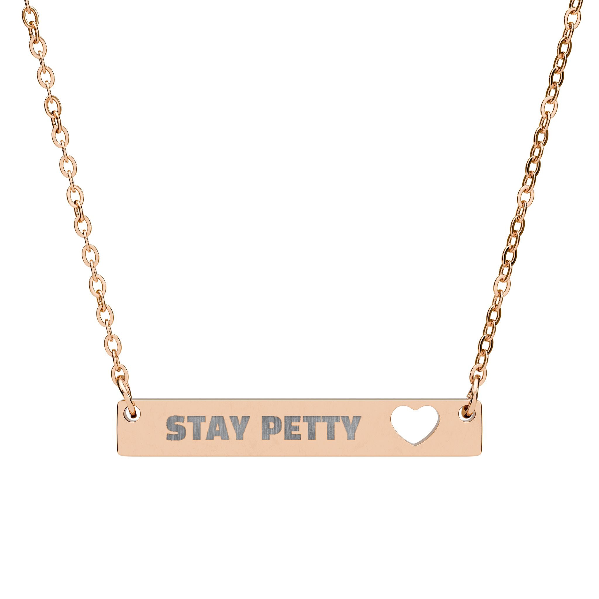 Bar Necklace — Engraved "Stay Petty" with Cutout Heart