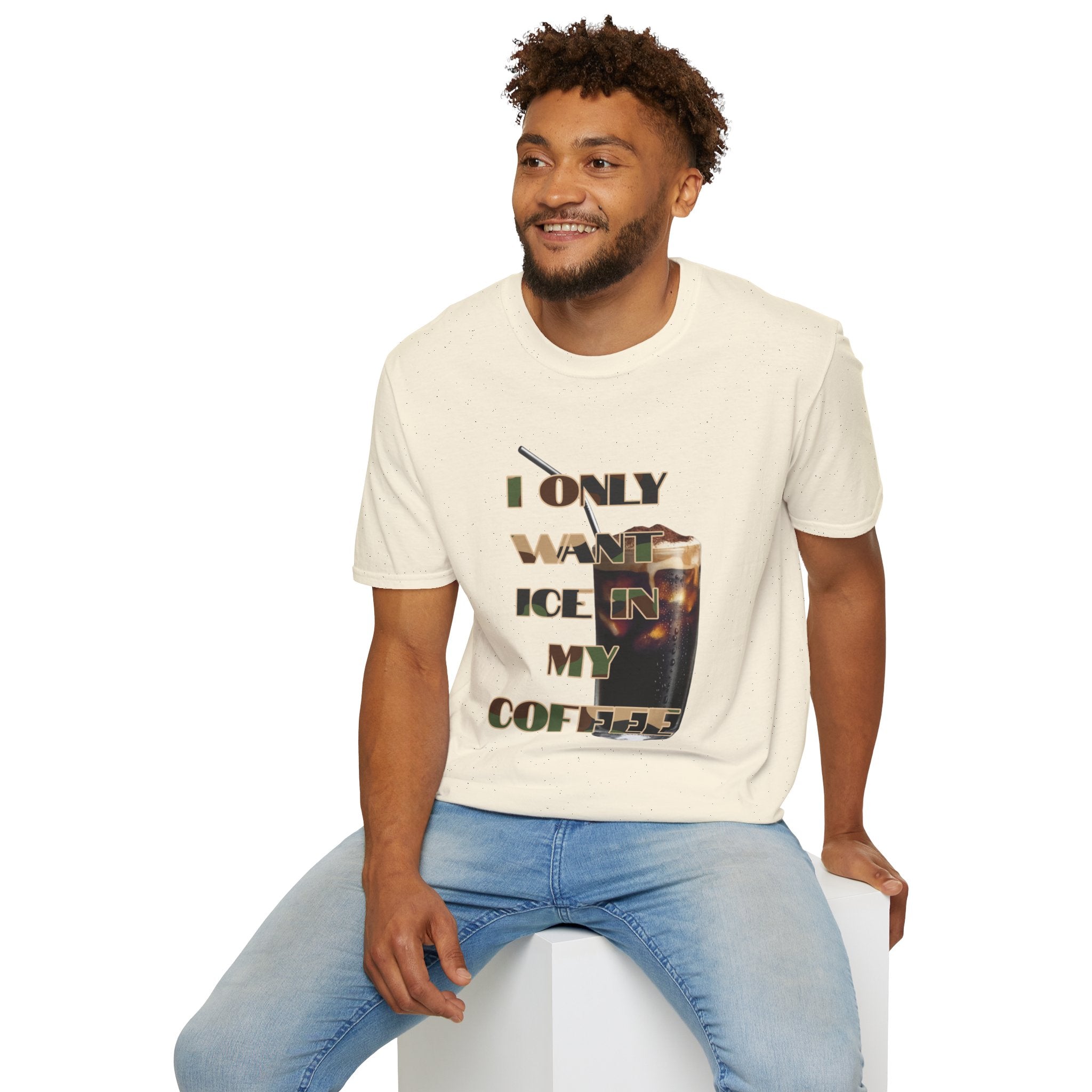 "I Only Want ICE In My Coffee" Streetwear Tee