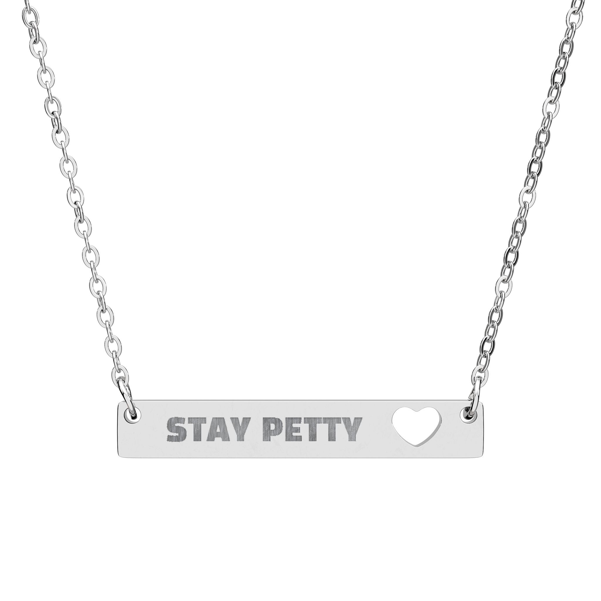 Bar Necklace — Engraved "Stay Petty" with Cutout Heart