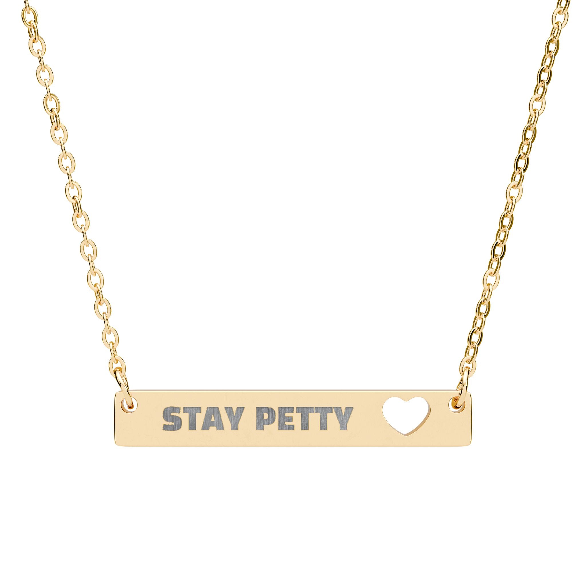 Bar Necklace — Engraved "Stay Petty" with Cutout Heart